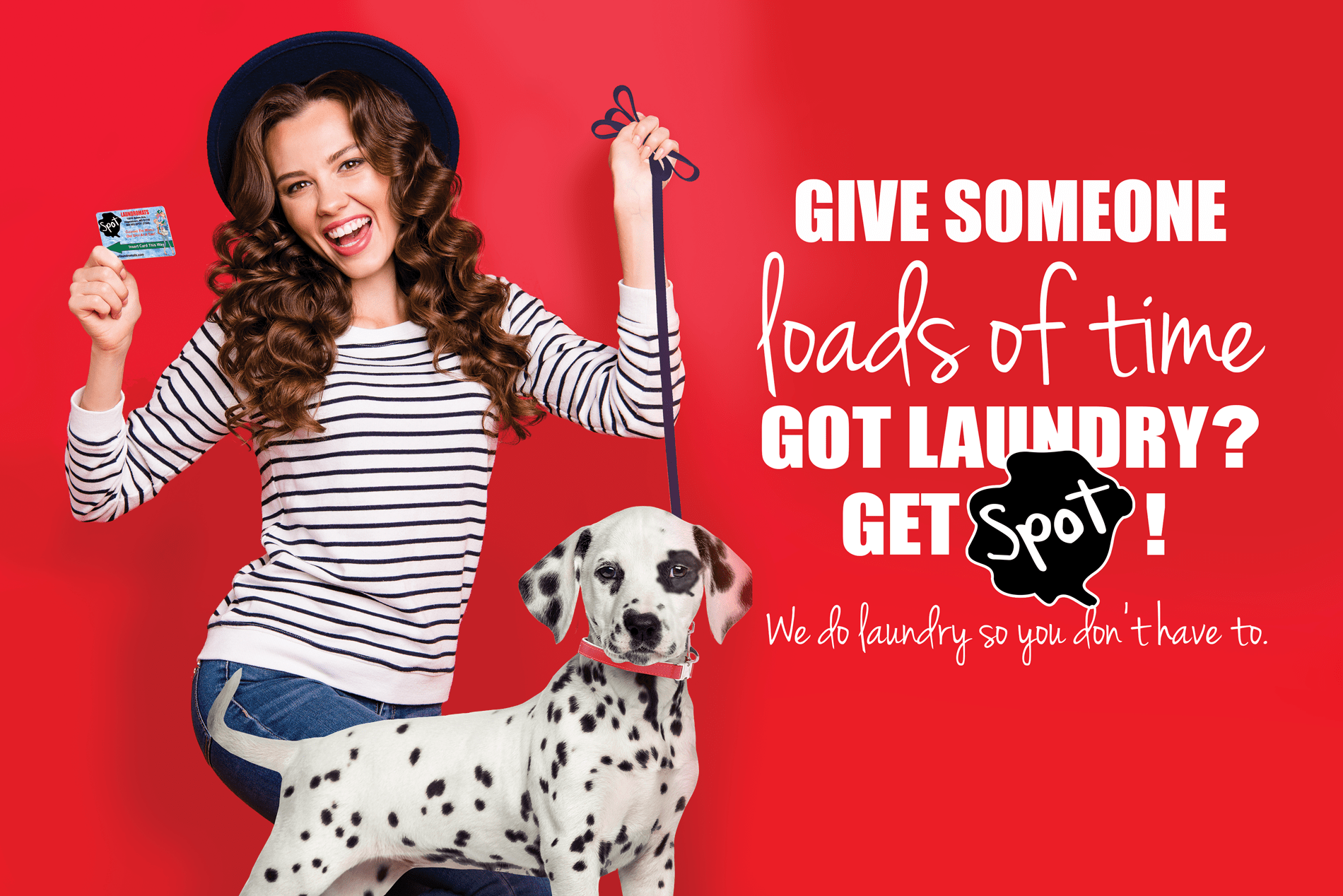 Give someone loads of time. Got laundry get spot gift cards