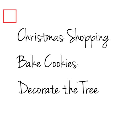 Christmas shopping, bake cookies, decorate the tree