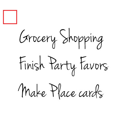 Grocery shopping, finish party favors, make place cards